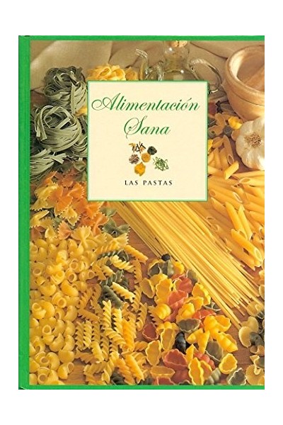 Alimentación sana: Las pastas